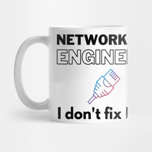 Networking Engineer T-Shirt: No PC Fixing Here! Mug